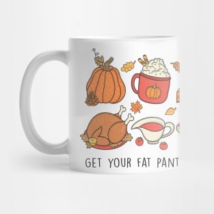 Thanksgiving Foodie Delight: Get Your Fat Pants Ready! Mug